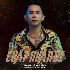 Chấp Nhận Đi - Lê Bảo Bình