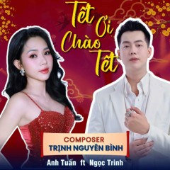 Tết Ơi Chào Tết - Hoàng Ngọc Trinh, Anh Tuấn