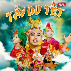 Tây Du Tết - Nal, CT