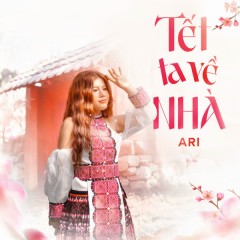 Tết Ta Về Nhà - Ari, ICM