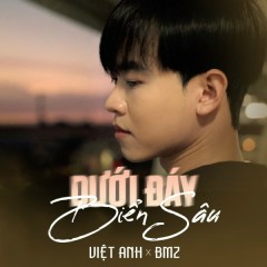 Dưới Đáy Biển Sâu - Việt Anh, BMZ